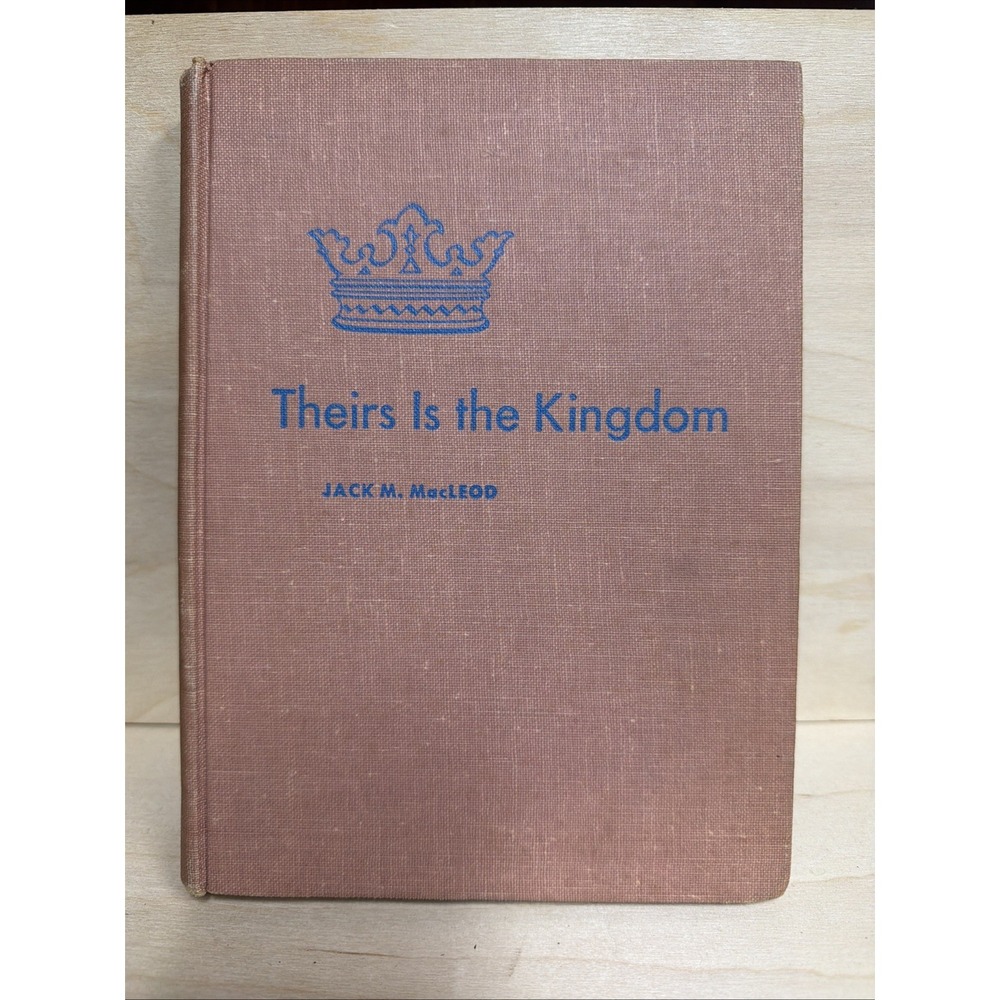 Theirs Is the Kingdom (1959, Jack M. MacLeod) Vintage HB Christian Children VG++